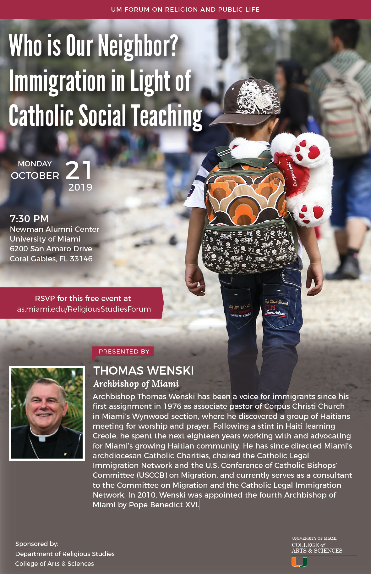 Who is Our Neighbor? Immigration in Light of Catholic Social Teaching presented by Thomas Wenski Archbishop of Miami